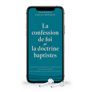 La confession de foi et la doctrine baptiste (Livre audio)
