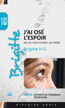 Charger l'image dans la galerie, Brigitte, j'ai osé l'espoir : ma vie, mon divorce, ma prière (Livre audio)