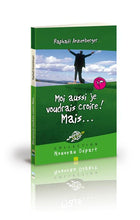 Charger l'image dans la galerie, Moi aussi je voudrais croire! Mais... (livre audio)