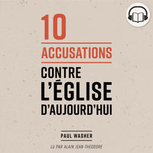 Charger l'image dans la galerie, 10 accusations contre l'Église d'aujourd'hui (livre audio)