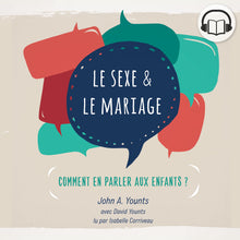 Charger l'image dans la galerie, Le sexe & le mariage - Comment en parler aux enfants ? (livre audio)