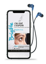 Charger l'image dans la galerie, Brigitte, j'ai osé l'espoir : ma vie, mon divorce, ma prière (Livre audio)