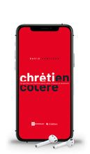 Charger l'image dans la galerie, Chrétien en colère (Livre audio)