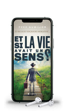 Charger l'image dans la galerie, Et si la vie avait un sens? (livre audio)