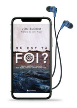 Charger l'image dans la galerie, Où est ta foi? (Livre audio)