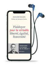 Charger l'image dans la galerie, Plaidoyer pour la véritable liberté, égalité, fraternité (Livre audio)