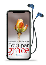 Charger l'image dans la galerie, Tout par grâce (Livre audio)
