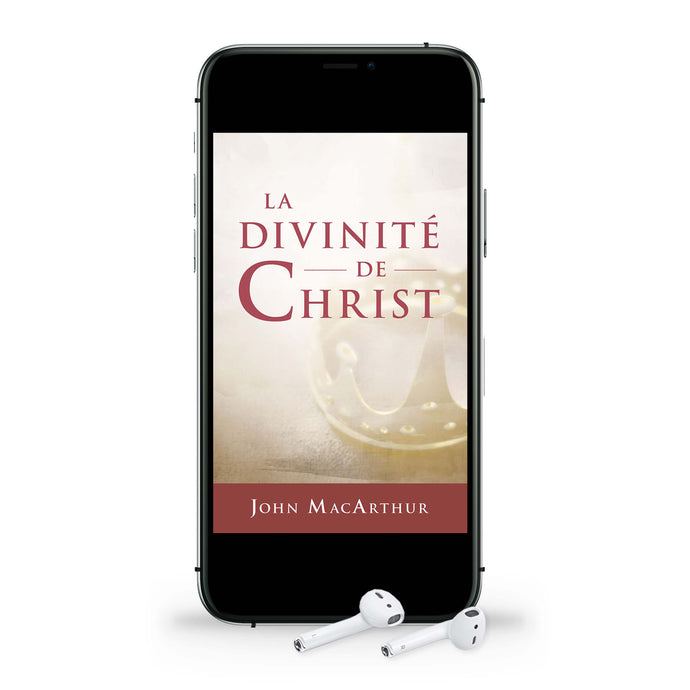 La divinité de Christ (livre audio)