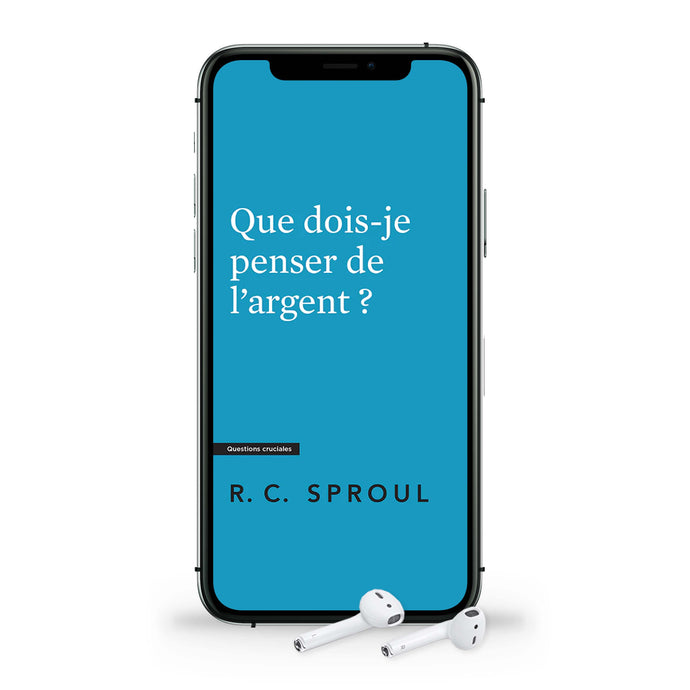 Que dois-je penser de l'argent? (Livre audio)