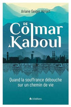 Charger l&#39;image dans la galerie, De Colmar à Kaboul (Livre audio)
