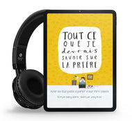 Tout ce que je devrais savoir sur la prière (Livre audio)